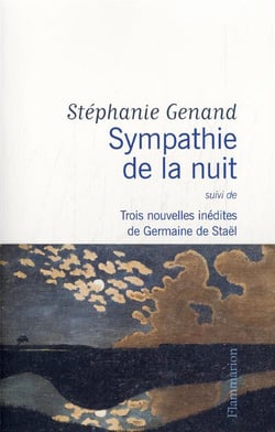Sympathie de la nuit - trois nouvelles inédites de Germaine de Staël