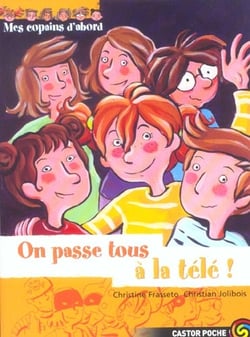Copains d'abord  t10 - on passe tous a la tele (mes)