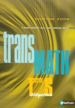 Transmath - terminale s - enseignement obligatoire (edition 2006)