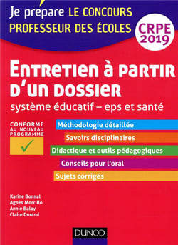 Je prépare - le concours professeur des écoles - entretien à partir d'un dossier - systeme éducatif, eps et santé - crpe (édition 2019)