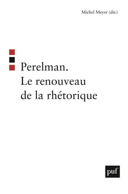 Perelman - le renouveau de la rhétorique