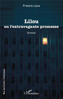 Lilou : ou l'extravagante promesse