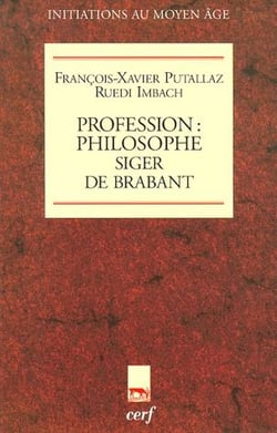 Profession : philosophe. Siger de Brabant