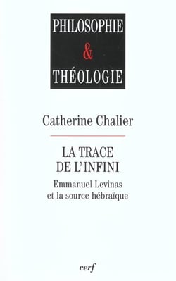 La Trace de l'infini - Emmanuel Levinas et la source hébraïque