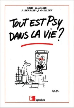 Tout est psy dans la vie ?