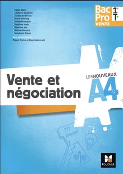 Les nouveaux a4 - vente et négociation - 1re/terminale bac pro vente - cahier de l'élève (édition 2017)