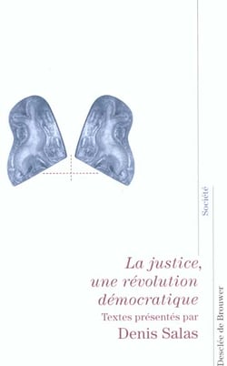 La justice, révolution démocratique