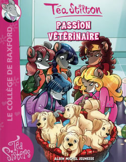 Les téa sisters - le collège de raxford t.20 - passion vétérinaire