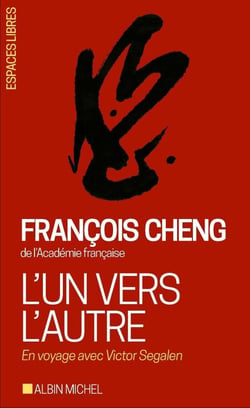 L'un vers l'autre - en voyage avec Victor Segalen