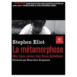 La métamorphose : mes treize années chez bruno bettelheim