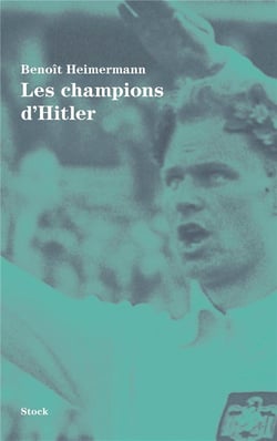 LES CHAMPIONS D'HITLER