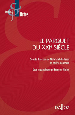 Le parquet du XXIe siècle