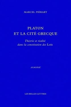Platon et la cité grecque : Théorie et réalité dans la constitution des Lois