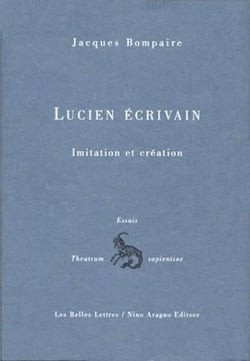 Lucien écrivain : Imitation et création. Paris 1958.