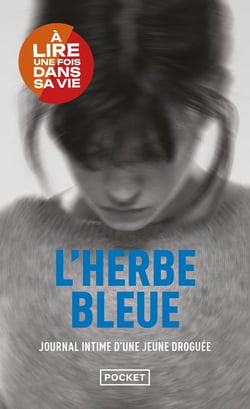 L'herbe bleue - journal intime d'une jeune droguée