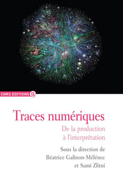 Traces numériques - de la production à l'interprétation