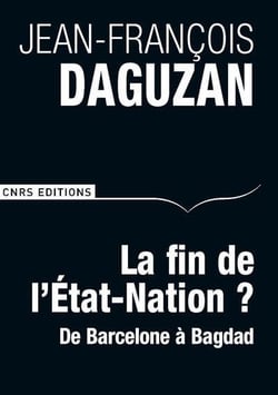 La fin de l'Etat-Nation ? de Barcelone à Bagdad