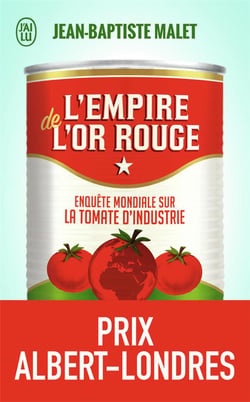 L'Empire de l'or rouge : Enquête mondiale sur la tomate d'industrie