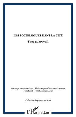 Sociologues dans la cité - face au travail
