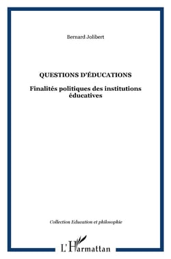 Questions d'éducation - finalités politiques des institutions éducatives