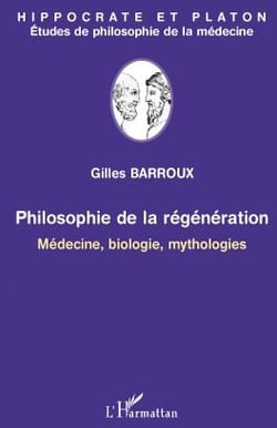 Hippocrate et Platon - philosophie de la régénération - médecine, biologie, mythologies