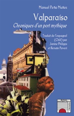 Valparaíso - chroniques d'un port mythique