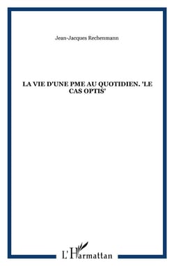 La vie d'une pme au quotidien - "le cas optis"
