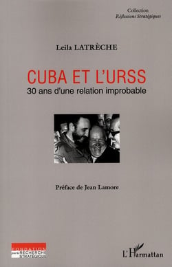 Cuba et l'URSS - 30 ans d'une relation improbable