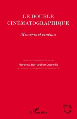 Le double cinématographique - mimèsis et cinéma