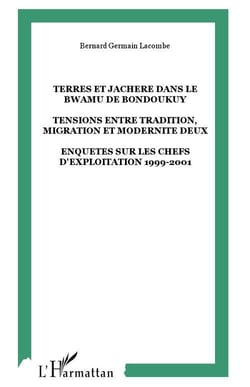 Terres et jachère dans le Bwamu de Bondoukuy : tensions entre tradition, migration et modernité deux