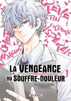 La vengeance du souffre-douleur Tome 1