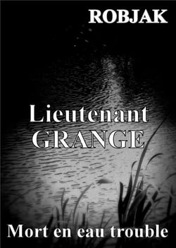 Lieutenant Grance : Mort en eau trouble