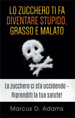 Lo zucchero ti fa diventare stupido, grasso e malato - la prossima generazione dell'assistenza sanitaria