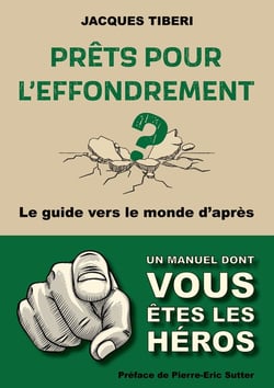 Prêts pour l'effondrement ? guide pratique vers le monde d'après