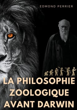 La philisophie zoologique avant Darwin : la société scientifique avant l'origine des espèces