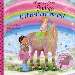 PRINCESSE STELLA : Indigo, le cheval arc-en-ciel