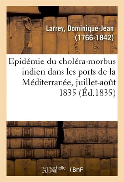 Notice sur l'epidemie du cholera-morbus indien qui a regne dans les ports meridionaux - de la medite