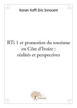 Rti 1 et promotion du tourisme en côte d'ivoire : réalités et perspectives