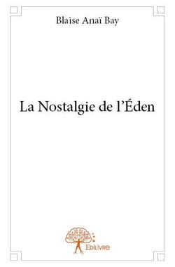 La nostalgie de l'eden