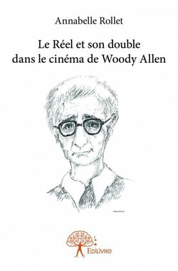 Le réel et son double dans le cinéma de woody allen