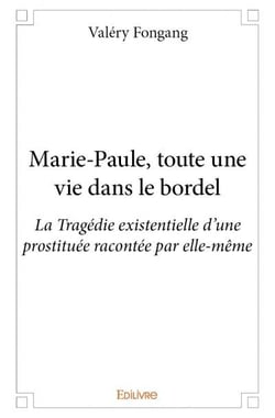 Marie-paule, toute une vie dans le bordel