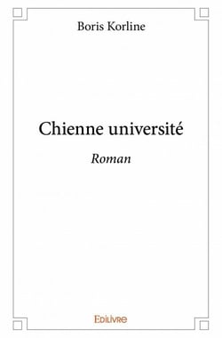 Chienne université - roman