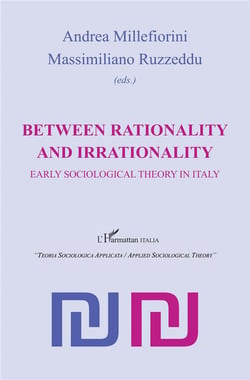Between rationality and irrationality early sociological theory in Italy