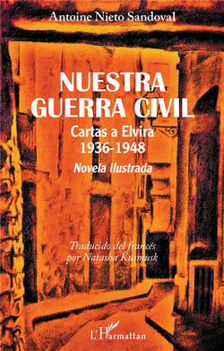 Nuestra guerra civil : Cartas a Elvira 1936-1948
