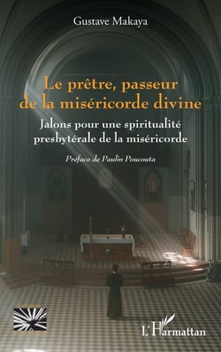 Le prêtre, passeur de la miséricorde divine : Jalons pour une spiritualité presbytérale de la miséricorde
