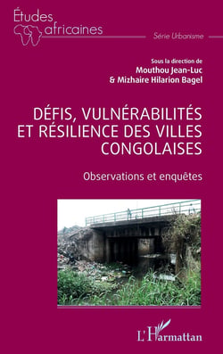 Défis, vulnérabilités et résilience des villes congolaises : Observations et enquêtes