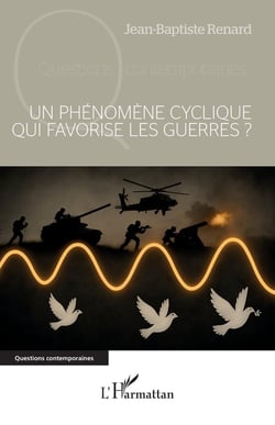 Un phénomène cyclique qui favorise les guerres ?