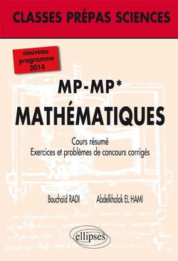 Mathématiques - MP-MP* 2ème année - nouveau programme 2014 - cours résumé, exercices et problèmes de concours corrigés