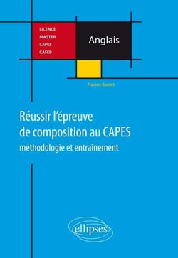 Réussir l'épreuve de composition au CAPES d'anglais. Méthodologie et entraînement