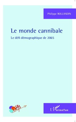 Le monde cannibale - le défi démographique de 2065